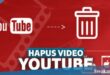 menghapus video di youtube