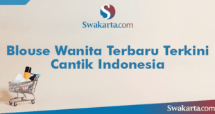 Blouse Wanita Terbaru Terkini Cantik Indonesia