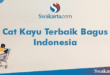 Cat Kayu Terbaik Bagus Indonesia