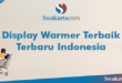 Display Warmer Terbaik Terbaru Indonesia