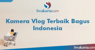 Kamera Vlog Terbaik Bagus Indonesia