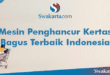 Mesin Penghancur Kertas Bagus Terbaik Indonesia