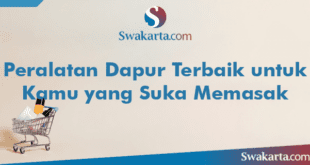 Peralatan Dapur Terbaik untuk Kamu yang Suka Memasak