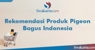 Rekomendasi Produk Pigeon Bagus Indonesia