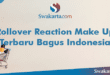 Rollover Reaction Make Up Terbaru Bagus Indonesia