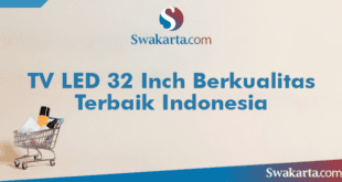 TV LED 32 Inch Berkualitas Terbaik Indonesia